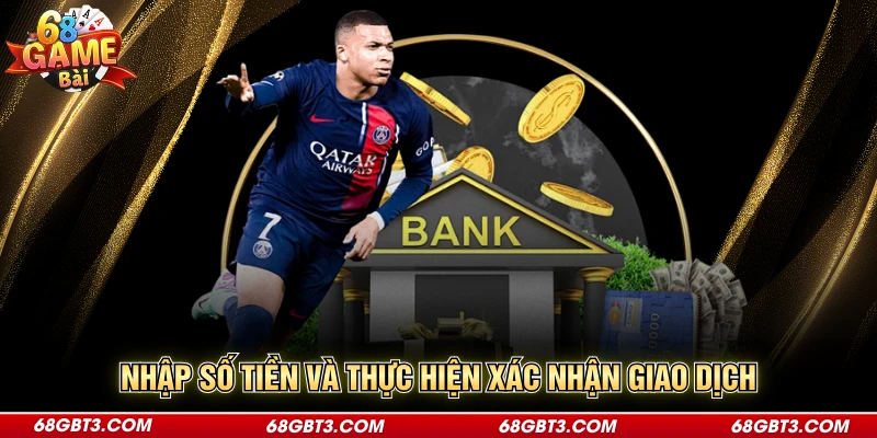 Nhập số tiền và thực hiện xác nhận giao dịch