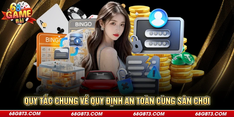 Quy tắc chung về quy định an toàn cùng sân chơi
